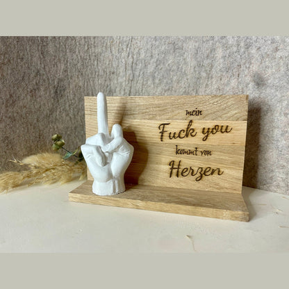 Mittelfinger Stinkefinger Hand mit mein Fuck you kommt von herzen sarkastischer spruch witzige Geschenkidee Aufsteller Das Glückswerk