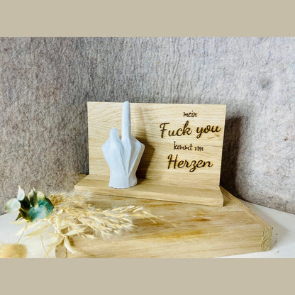 Mittelfinger Stinkefinger Hand mit mein Fuck you kommt von herzen sarkastischer spruch witzige Geschenkidee Aufsteller Das Glückswerk