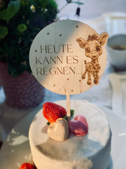 Cake Topper Wunsch-Tier rund, Holz mit Spruch Heute kann es regnen, Kinderparty, DasGlueckswerk, Geburtstag, Cake Toppers, Holz