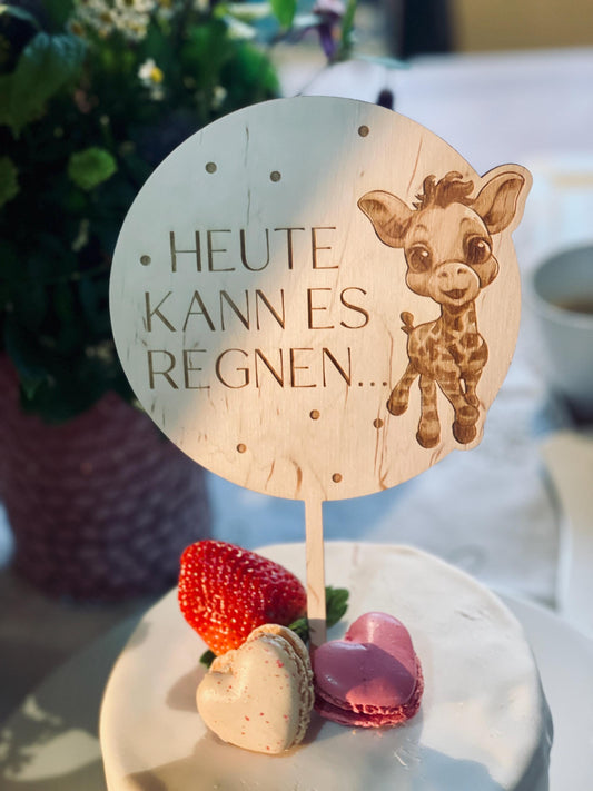 Cake Topper für die Geburtstorte für Kinder – Wunsch-Tier mit „Heute kann es regnen“ (Rund)