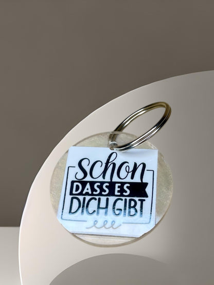 Schlüsselanhänger "Schön, dass es dich gibt" – Herzensbotschaft aus Acryl Schlüsselanhänger Das Glückswerk
