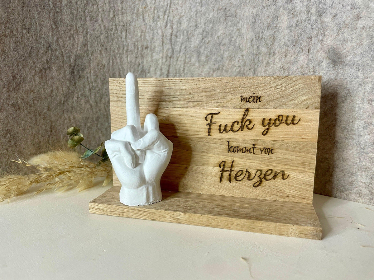 Mittelfinger Stinkefinger Hand mit mein Fuck you kommt von herzen sarkastischer spruch witzige Geschenkidee, DasGlueckswerk, Dekoration, Miniatures, raisin, holz