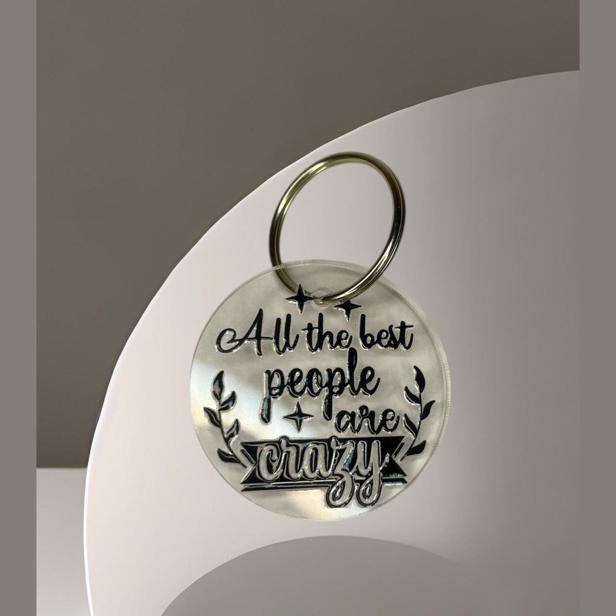 Schlüsselanhänger "All the Best People Are Crazy" – Frecher Spruch für Freigeister Schlüsselanhänger Das Glückswerk